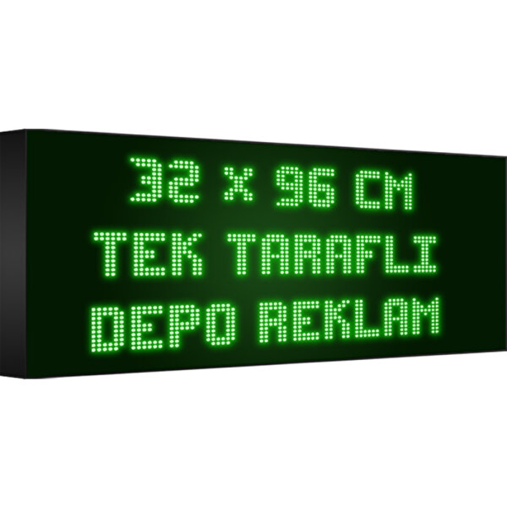 Depo Tabela Reklam Yeşil Kayan Yazı LED Tabela 32 x 96 cm Tek Taraflı Depo Reklam Tabela Led Aydınlatmalar Fiyatı