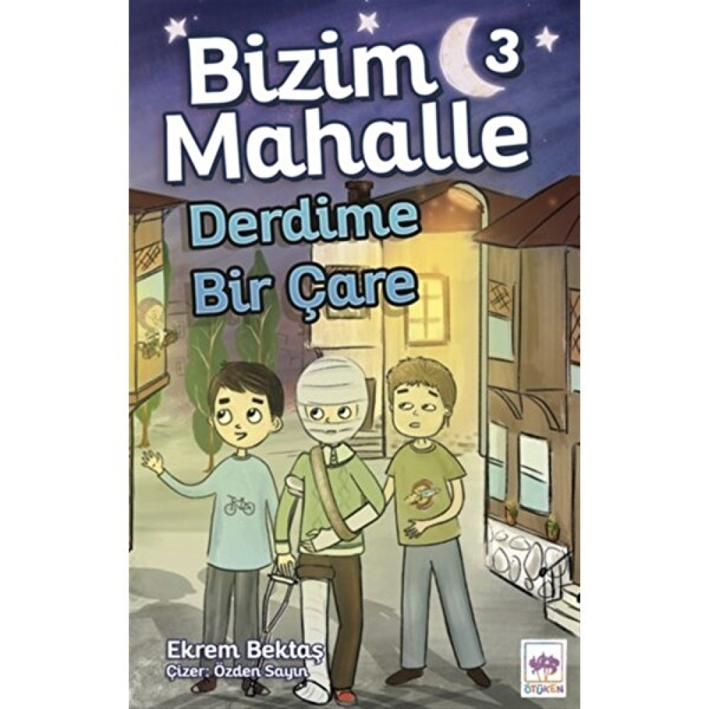 Derdime Bir Çare - Bizim Mahalle 3 - Ekrem Bektaş Okul Öncesi Eğitici & Öğretici Kitaplar Fiyatı