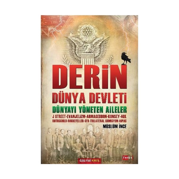Derin Dünya Devleti: Dünyayı Yöneten Aileler - Müslüm İnce Türk ve Dünya Siyaseti Fiyatı