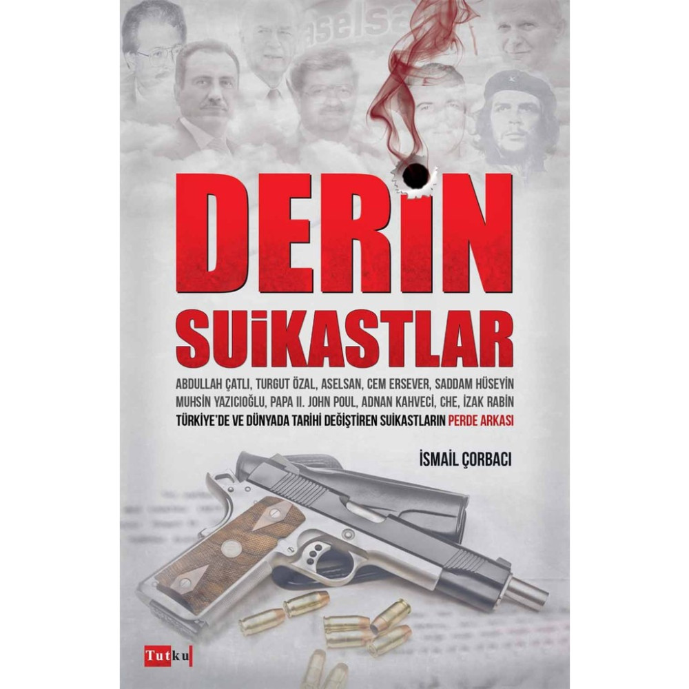 Derin Suikastlar - İsmail Çorbacı Türk ve Dünya Siyaseti Fiyatı