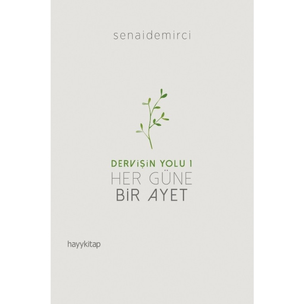 Dervişin Yolu 1 : Her Güne Bir Ayet - Senai Demirci Din Kitapları Fiyatı