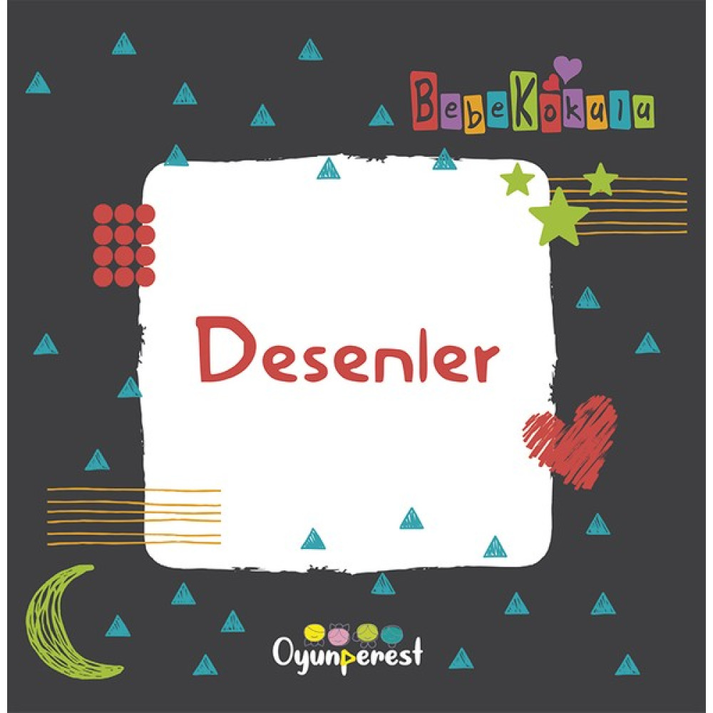 Desenler - Saniye Bencik Kangal - Bedriye Çelik Zihinsel Gelişim Kitapları Fiyatı