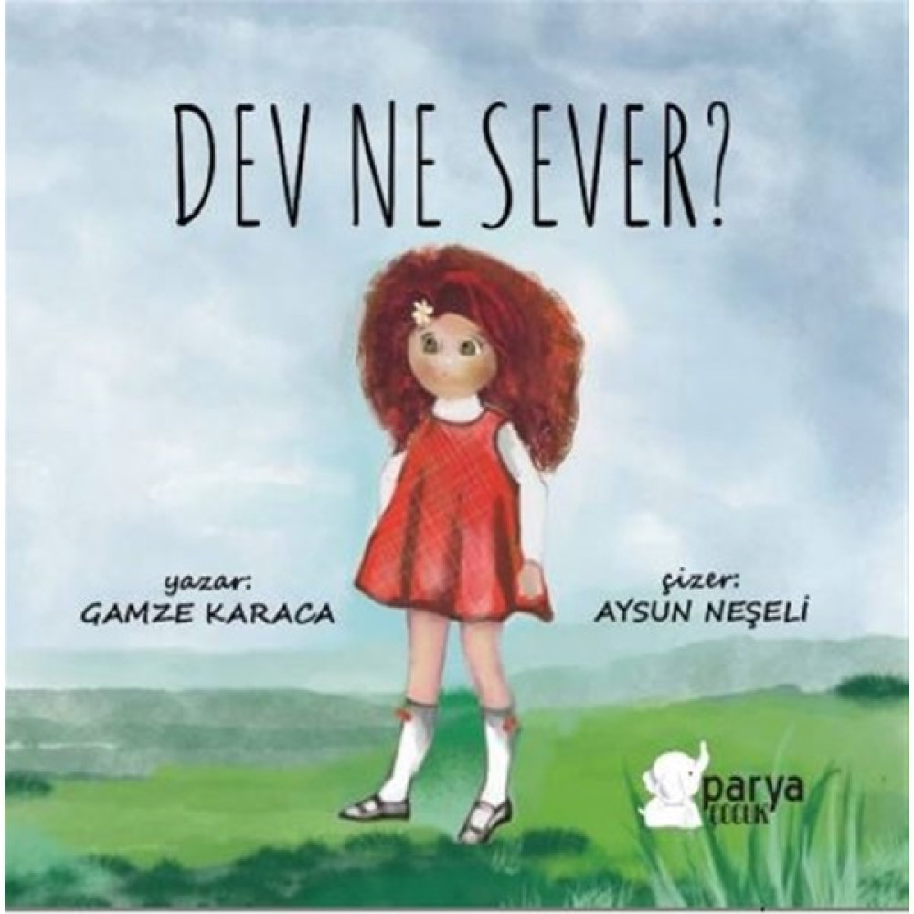 Dev Ne Sever? - Gamze Karaca Okul Öncesi Eğitici & Öğretici Kitaplar Fiyatı