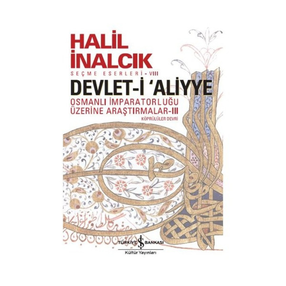 Devlet-İ Aliyye 3 - Halil İnalcık Osmanlı Tarihi Fiyatı