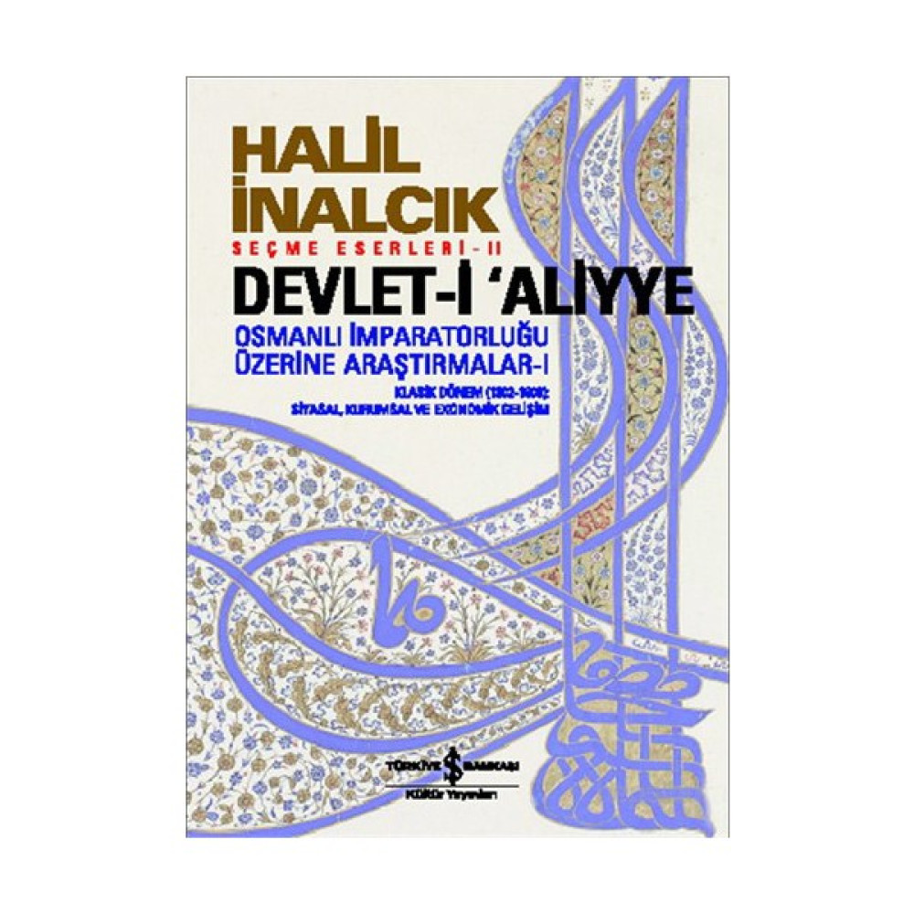 Devlet-i Aliyye - Halil İnalcık Osmanlı Tarihi Fiyatı