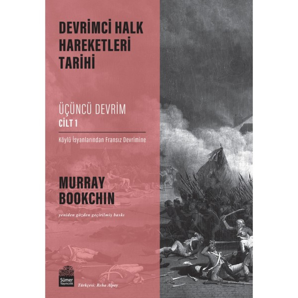 Devrimci Halk Hareketleri: Üçüncü Devrim Cilt 1 - Murray Bookchin Tarih Fiyatı