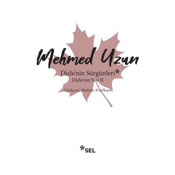 Dicle'nin Sürgünleri - Dicle'nin Sesi 2 - Mehmed Uzun Diğer Fiyatı