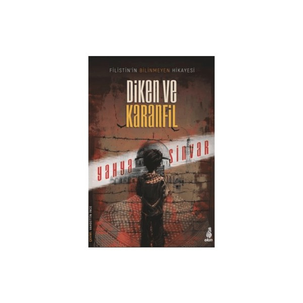 Diken ve Karanfil - Yahya Sinvar Mektup - Anı - Günlük - Anlatı Fiyatı