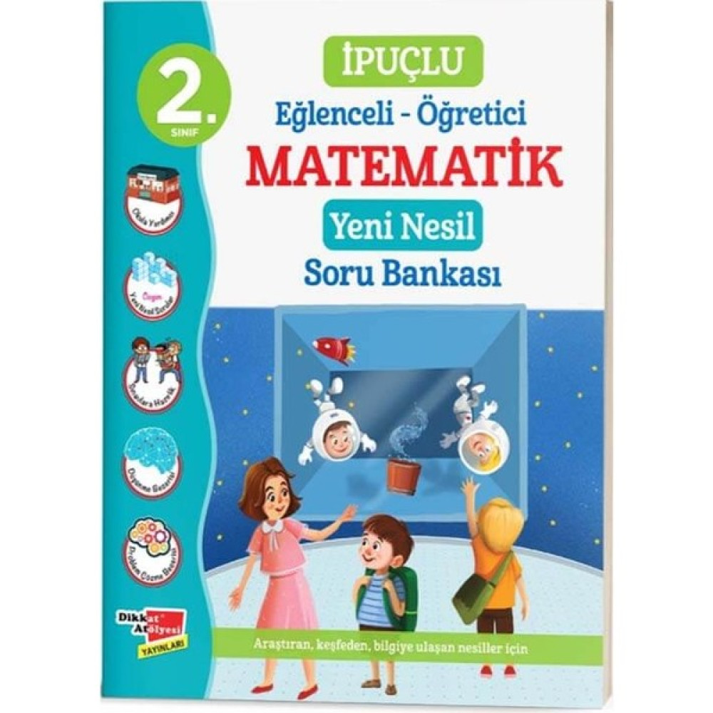 Dikkat Atölyesi Yayınları 2. Sınıf Ipuçlu Matematik Yeni Nesil Soru Bankası Matematik Fiyatı