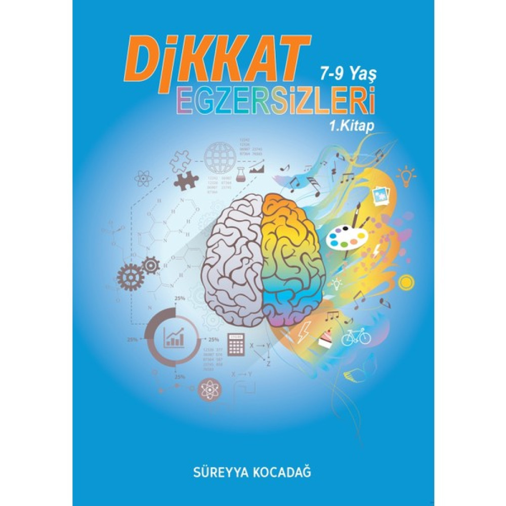 Dikkat Egzersizleri Kitabı 7-9 Yaş - Süreyya Kocadağ Zihinsel Gelişim Kitapları Fiyatı