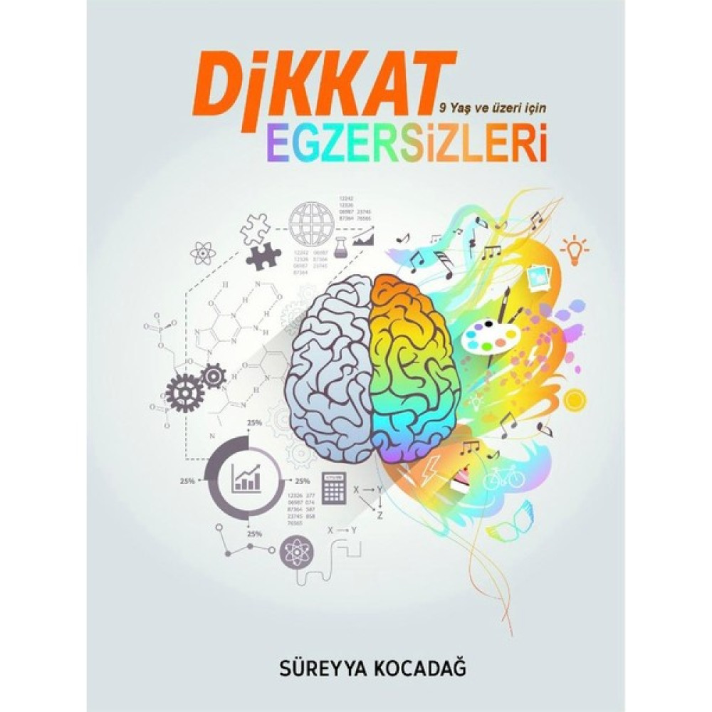 Dikkat Egzersizleri Kitabı 9 Yaş Üzeri - Süreyya Kocadağ Zihinsel Gelişim Kitapları Fiyatı