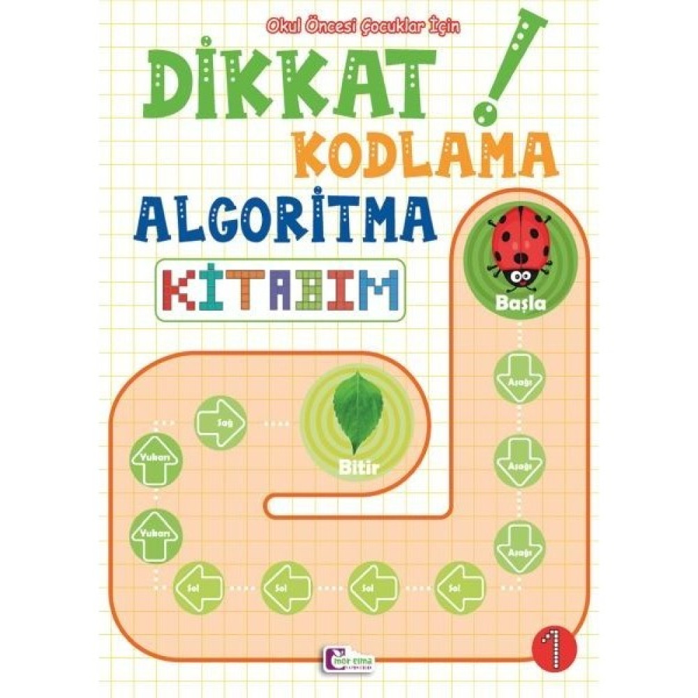 Dikkat Kodlama Algoritma Kitabım 1 - Okul Öncesi Eğitim Okul Öncesi Eğitici & Öğretici Kitaplar Fiyatı