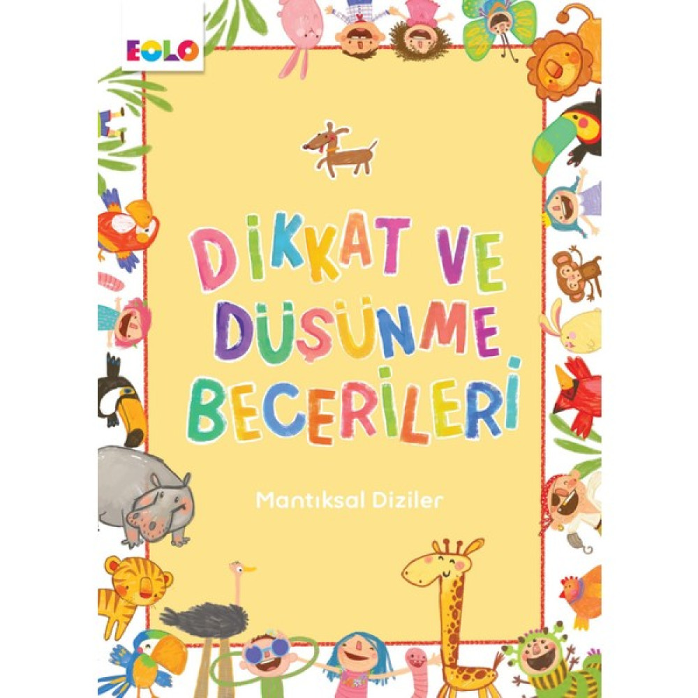 Dikkat Ve Düşünme Becerileri Mantıksal Diziler - Berkay Dinç Çakır Zihinsel Gelişim Kitapları Fiyatı