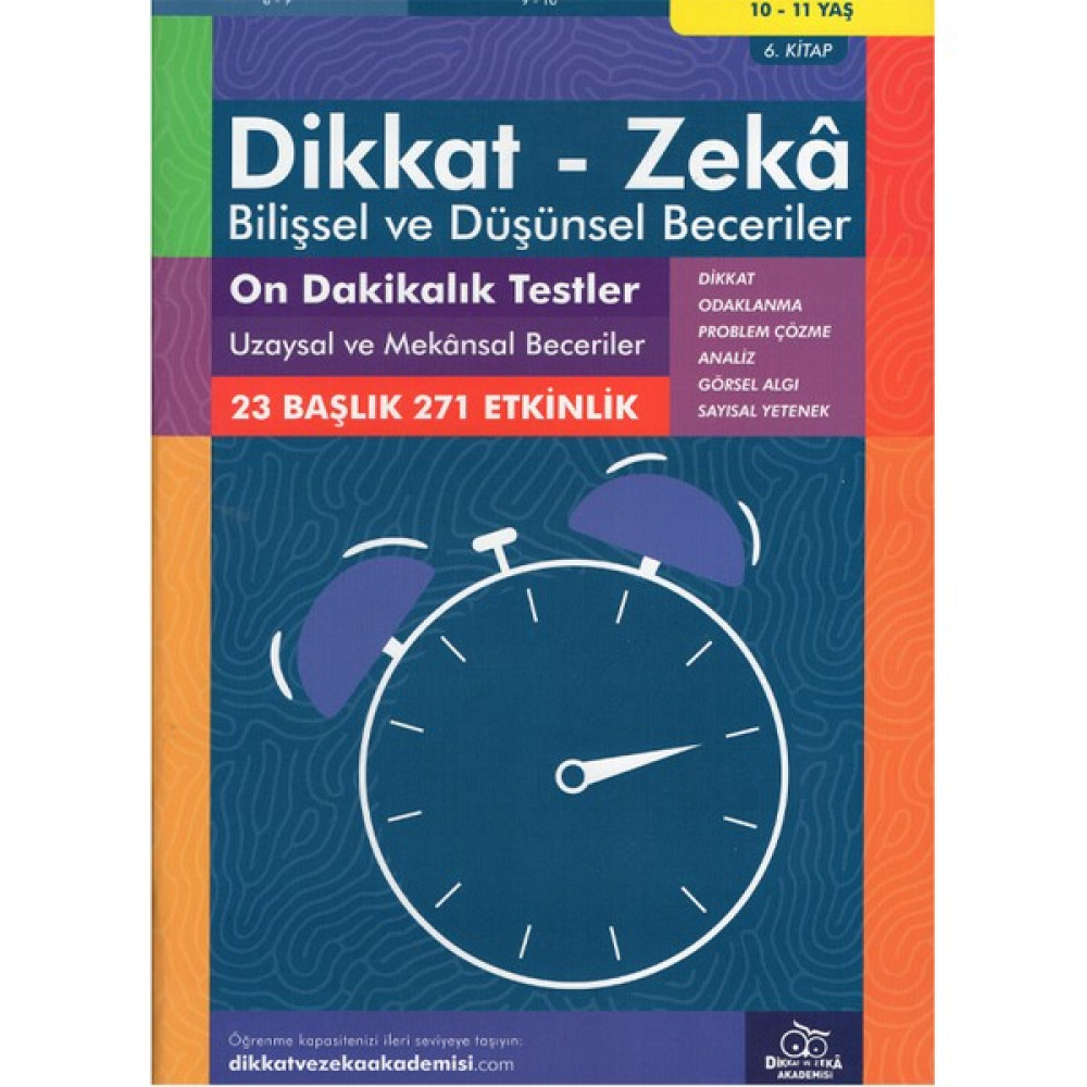Dikkat ve Zeka Akademisi 10-11 Yaş 10 Dakikalık Testler Uzaysal ve Mekânsal Beceriler Zihinsel Gelişim Kitapları Fiyatı