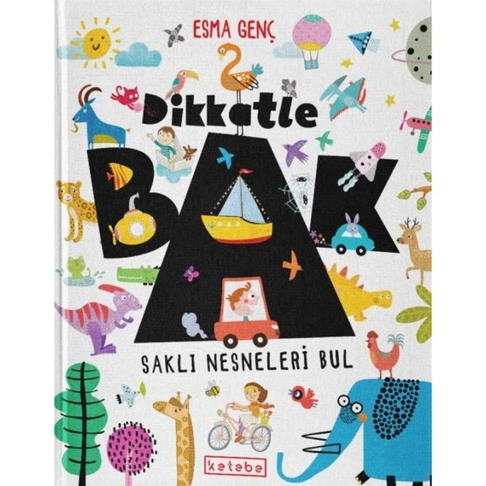 Dikkatle Bak - Esma Genç Çocuk Öykü Fiyatı
