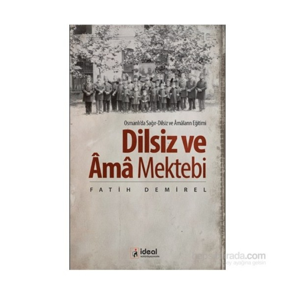 Dilsiz Ve Âma Mektebi-Fatih Demirel Tarih Fiyatı