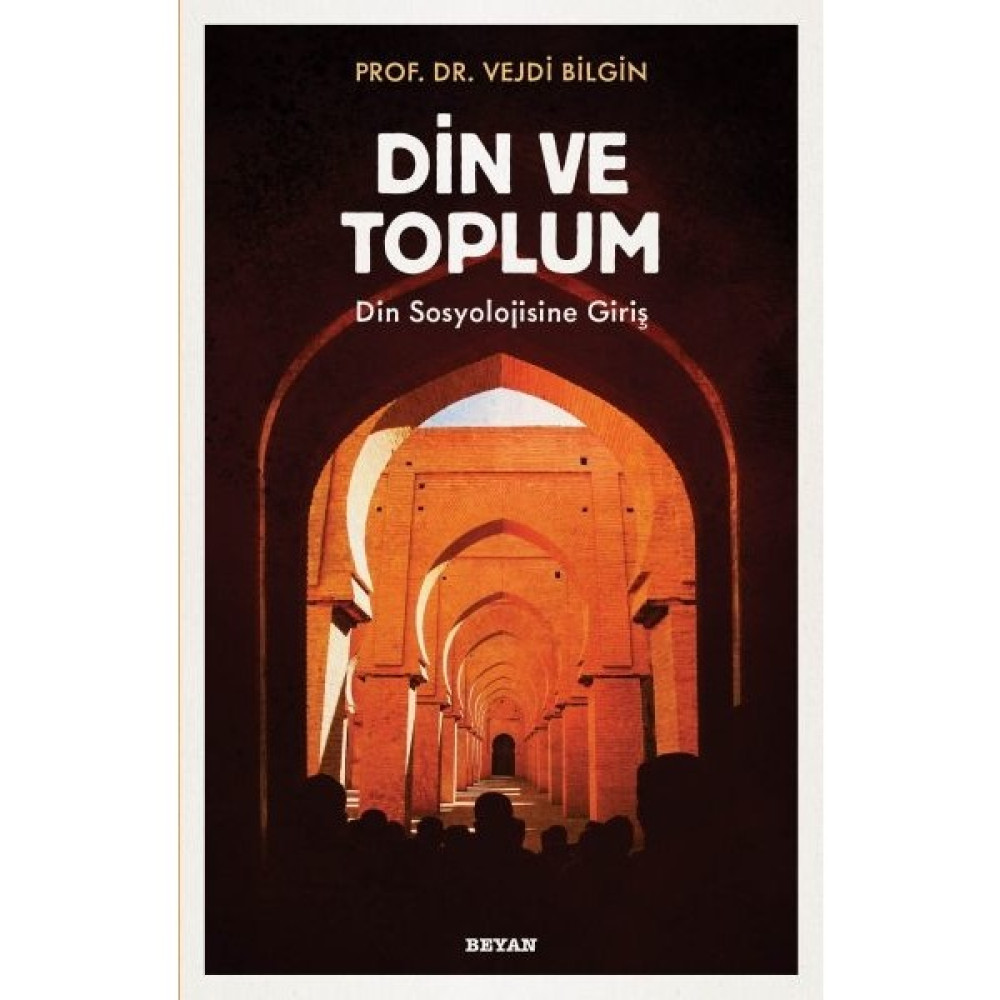 Din ve Toplum - Din Sosyolojisine Giriş - Vejdi Bilgin Kültür Kitapları Fiyatı