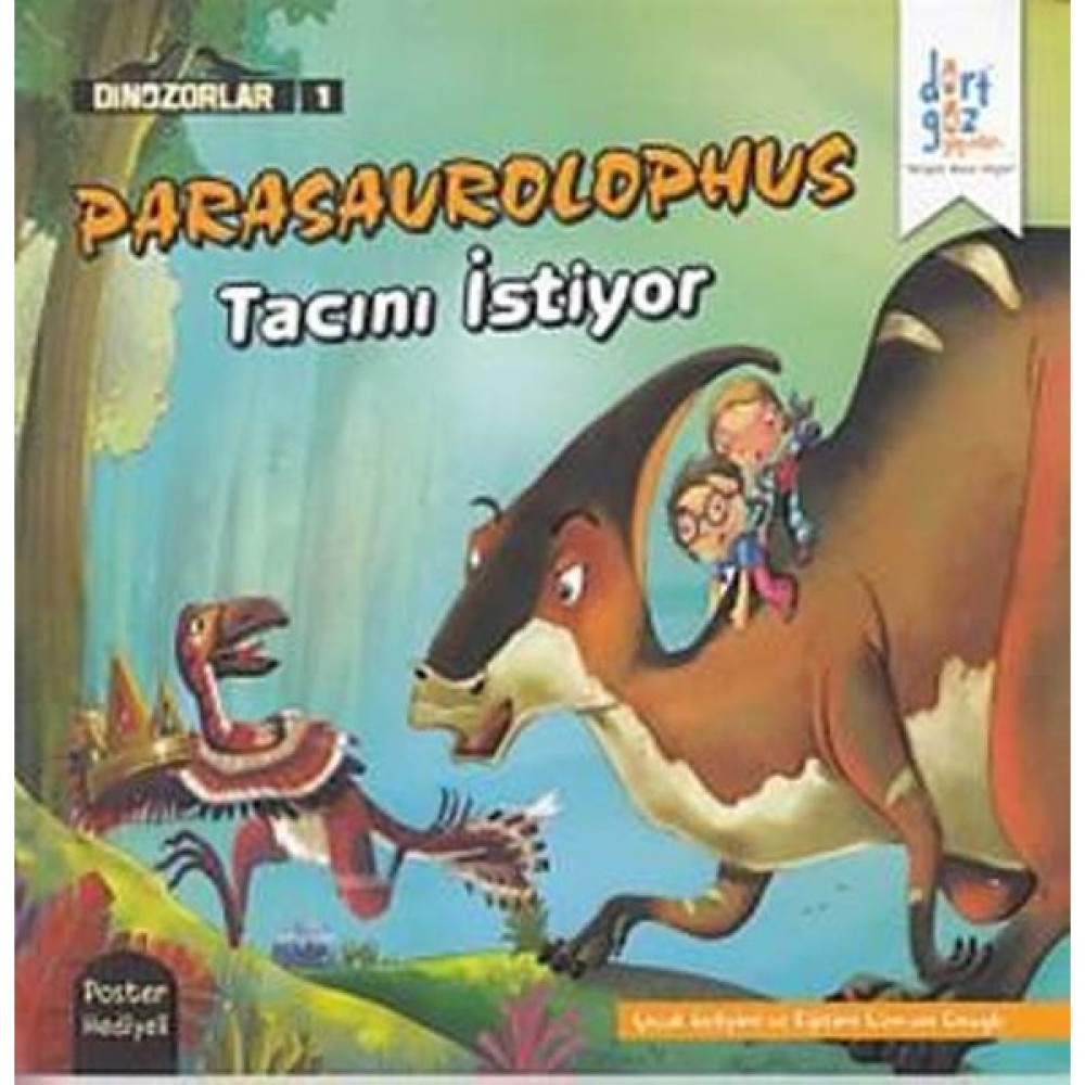 Dinazorlar 1 : Parasaurolophus Tacıımı İstiyor (Poster Hediyeli) Okul Öncesi Eğitici & Öğretici Kitaplar Fiyatı