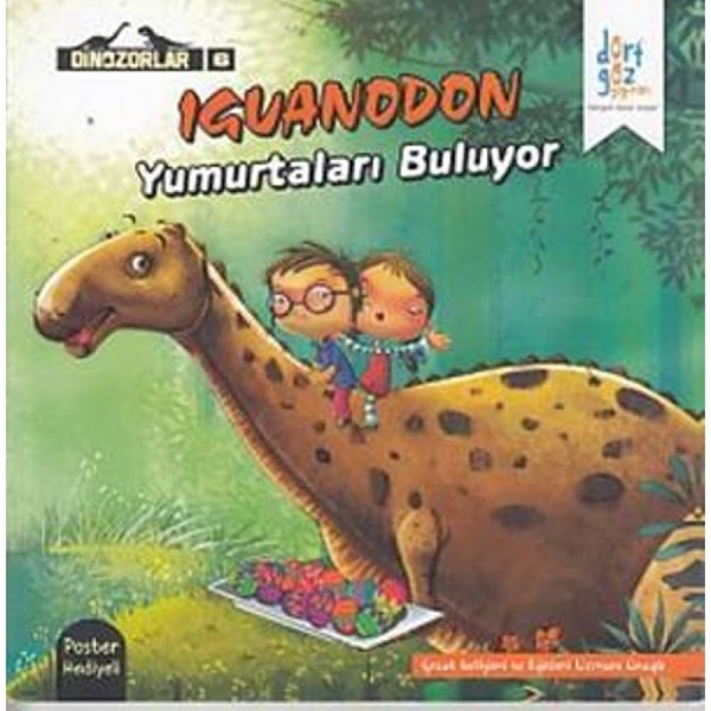 Dinazorlar 6 :Iguanodon Yumurtaları Buluyor (Poster Hediyeli) Okul Öncesi Eğitici & Öğretici Kitaplar Fiyatı