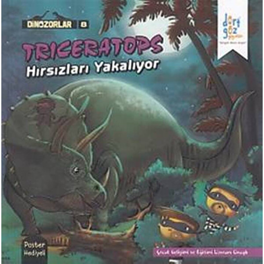 Dinazorlar 8 : Triceratops Hırsızları Yakalıyor (Poster Hediyeli) Okul Öncesi Eğitici & Öğretici Kitaplar Fiyatı