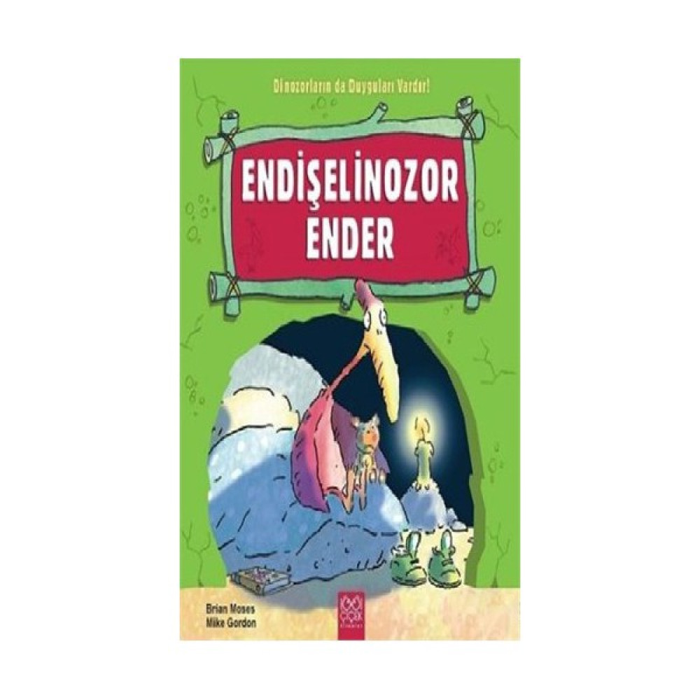 Dinazorların Da Duyguları Vardır-Endişelinozor Ender-Brian Moses Çocuk Masal Fiyatı