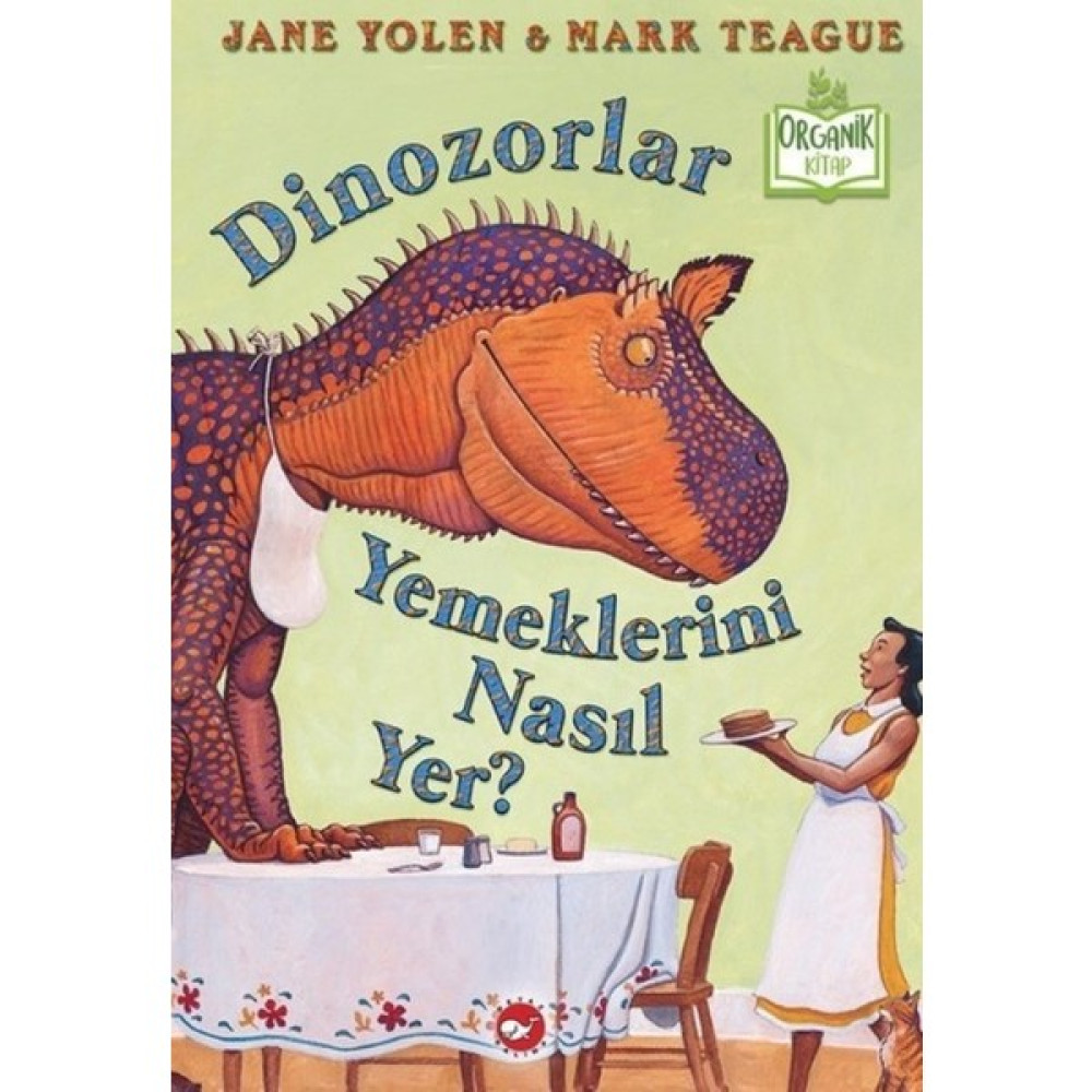 Dinozorlar Yemeklerini Nasıl Yer? (Ciltli) - Jane Yolen Çocuk Öykü Fiyatı