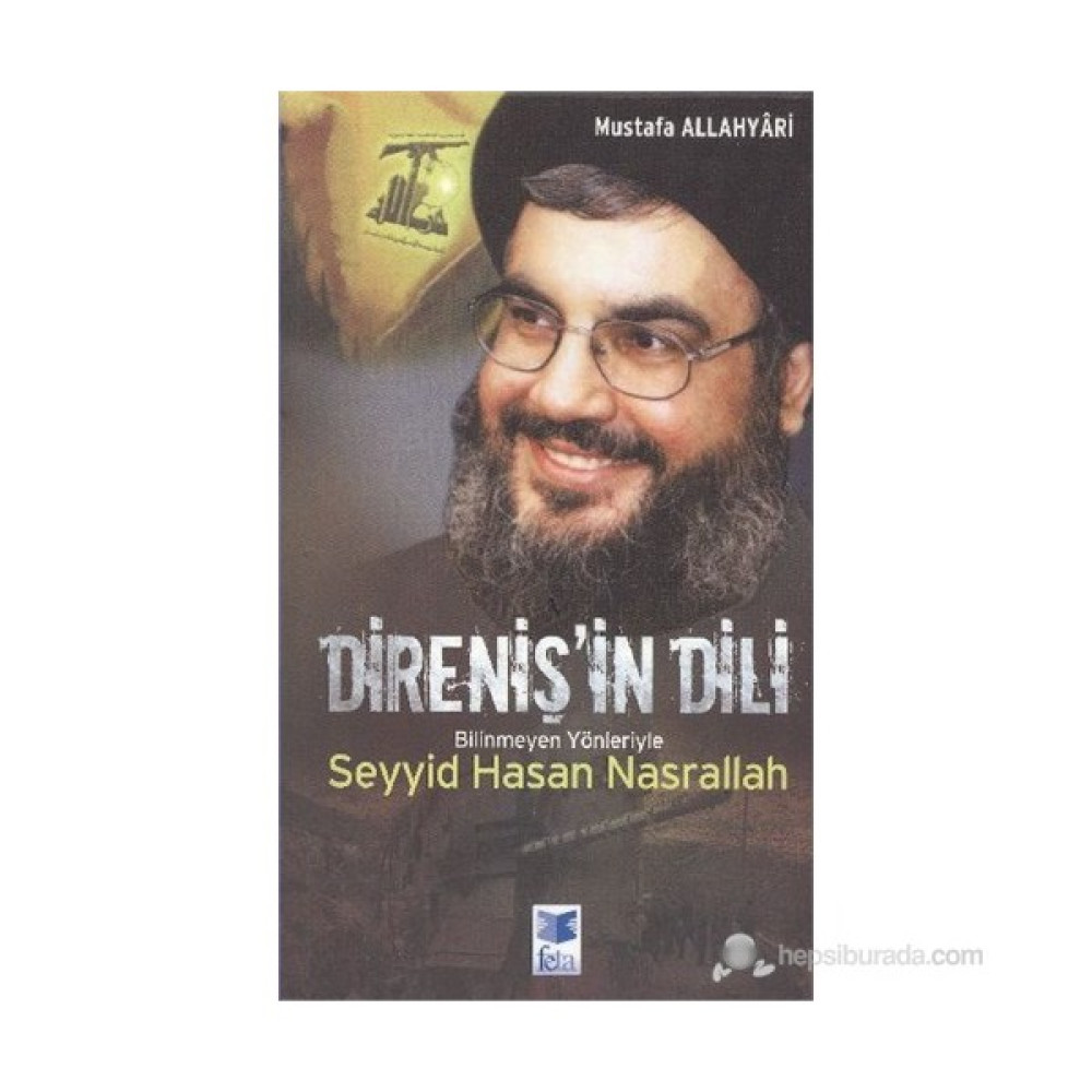 Direniş'İn Dili Bilinmeyen Yönleriyle Seyyid Hasan Nasrallah-Mustafa Allahyari Sanatçı & Yazar Biyografileri Fiyatı