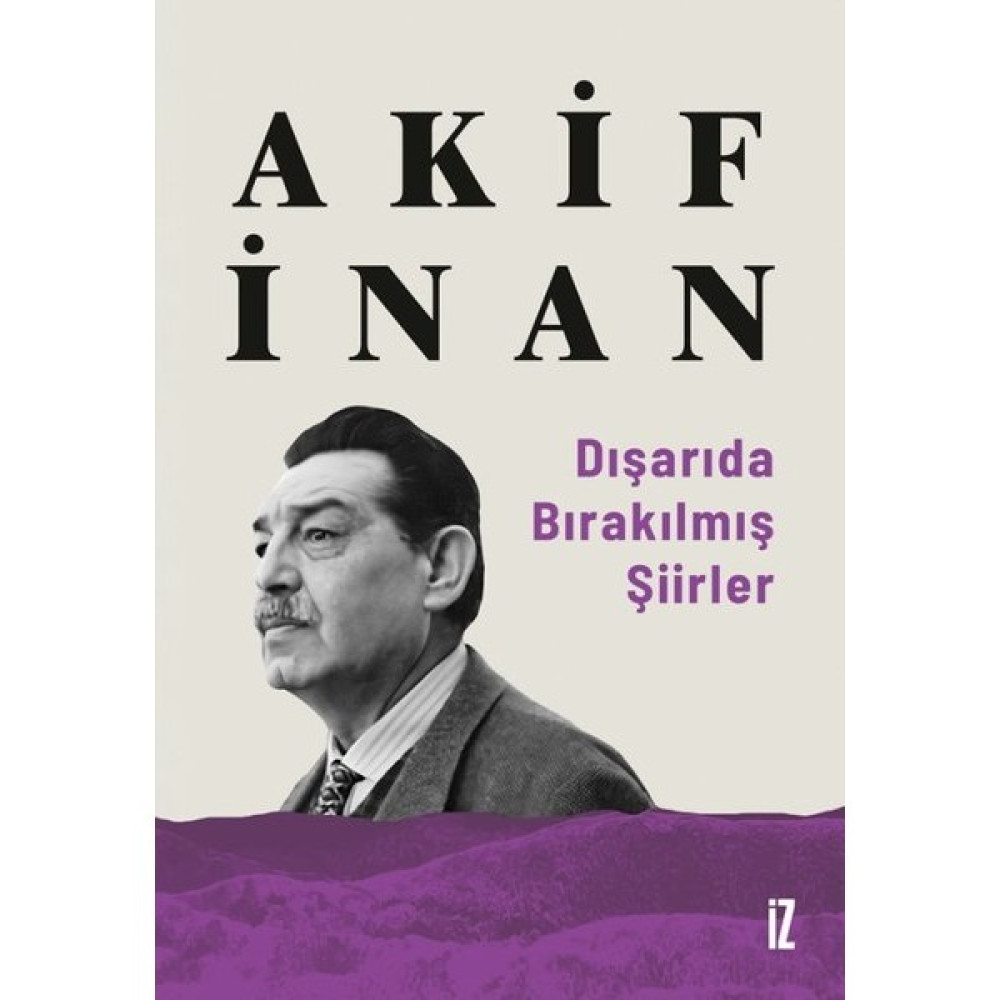Dışarıda Bırakılmış Şiirler - Akif Inan Şiir Kitapları Fiyatı