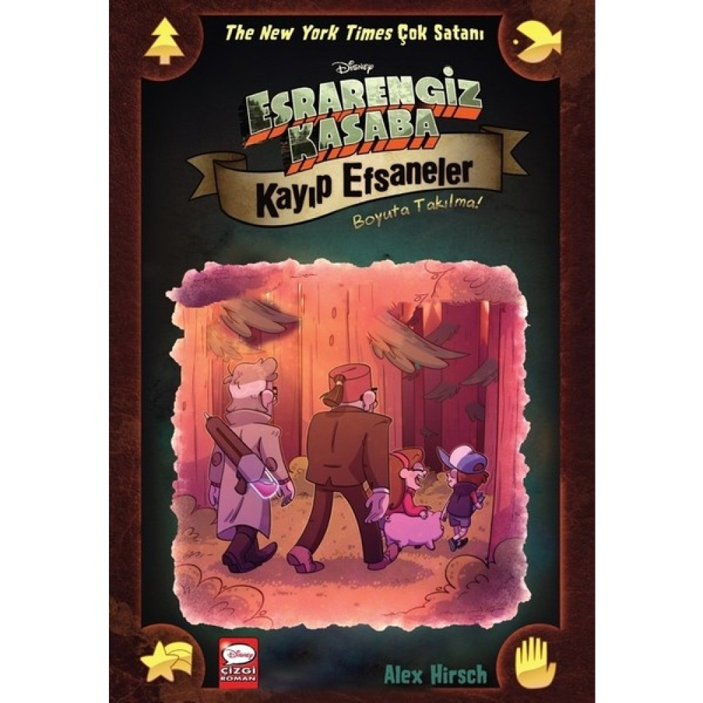 Disney Esrarengiz Kasaba Kayıp Efsaneler - Boyuta Takılma! - Alex Hirsch Çocuk Öykü Fiyatı