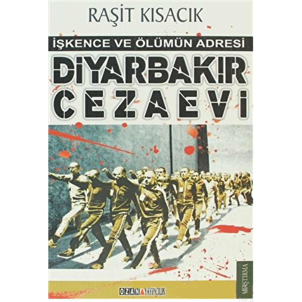 Diyarbakır Cezaevi İşkence Ve Ölümün Adresi-Raşit Kısacık Yakın Türkiye Tarihi Fiyatı