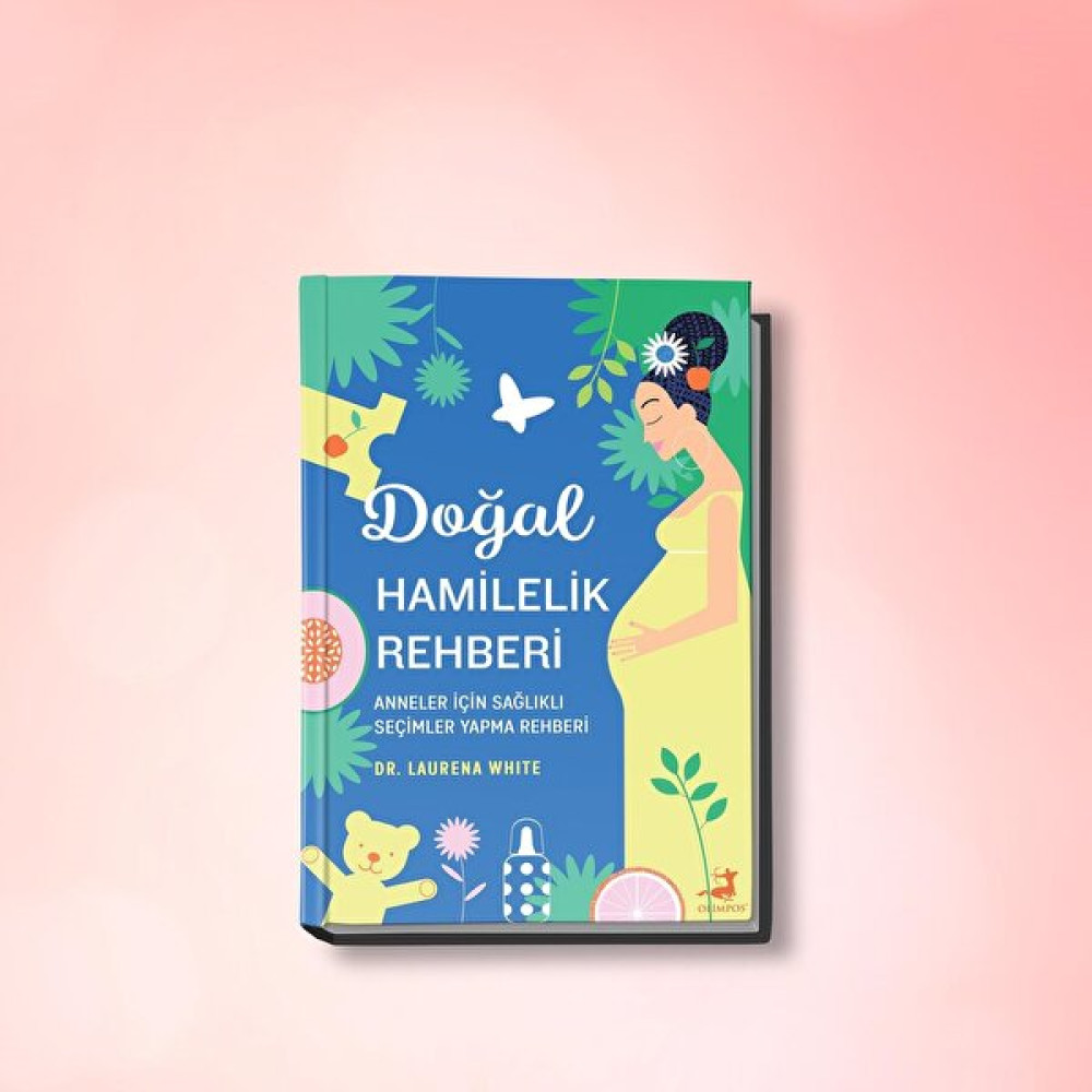 Doğal Hamilelik Rehberi - Laurena White Hamilelik Kitapları Fiyatı