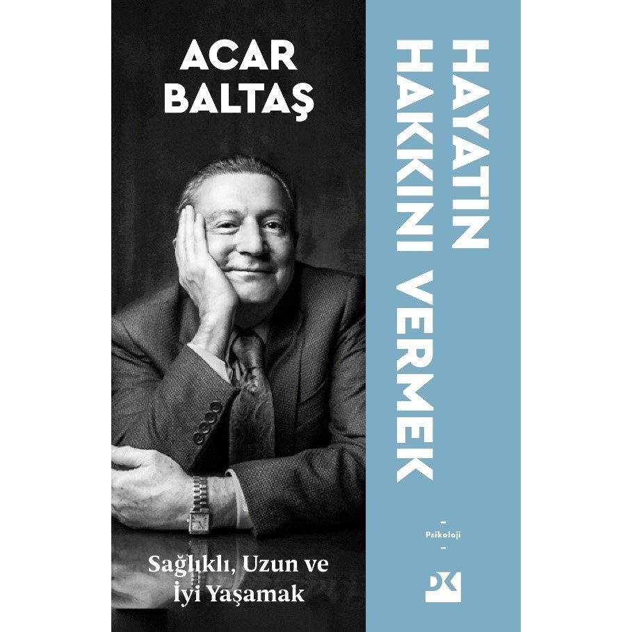 Doğan Kitap Hayatın Hakkını Vermek - Acar Baltaş Ciltsiz Doğan Yayınları 344 Sayfa Psikoloji Kitabı Psikoloji Kitapları Fiyatı