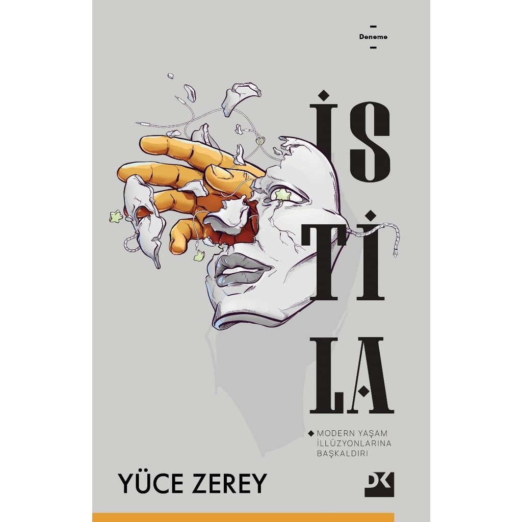 Doğan Kitap İstila - Yüce Zerey Ciltsiz 288 Sayfa Modern Yaşam İllüzyonlarına Başkaldırı Deneme - İnceleme Fiyatı