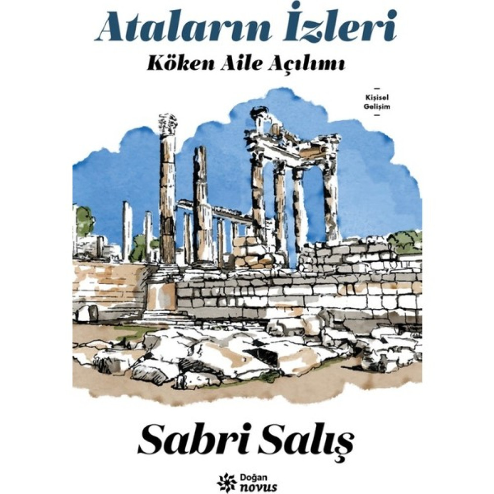 Doğan Novus Ataların Izleri Köken Aile Açılımı - Sabri Salış Kişisel Gelişim ve Psikoloji Fiyatı