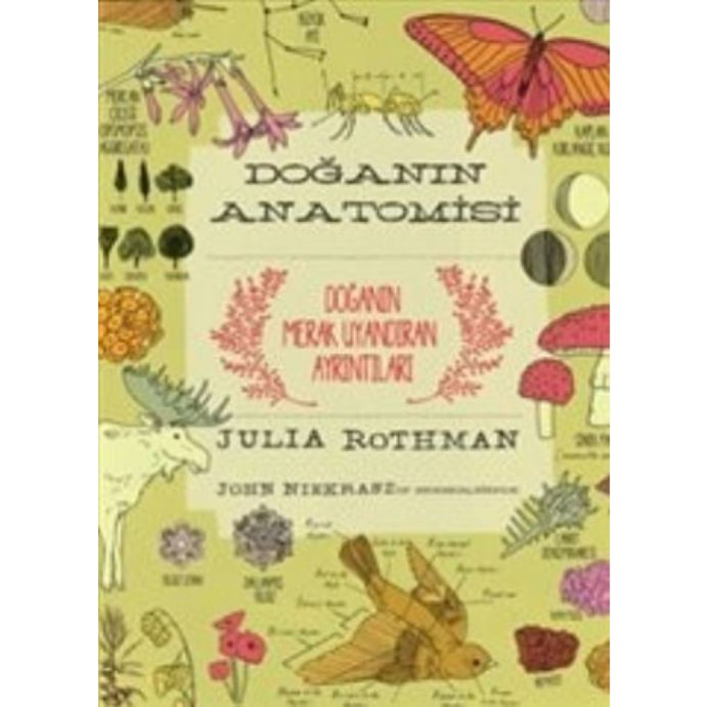Doğanın Anatomisi - Julia Rothman Toplum Hayatı / Toplumsal Konular Fiyatı