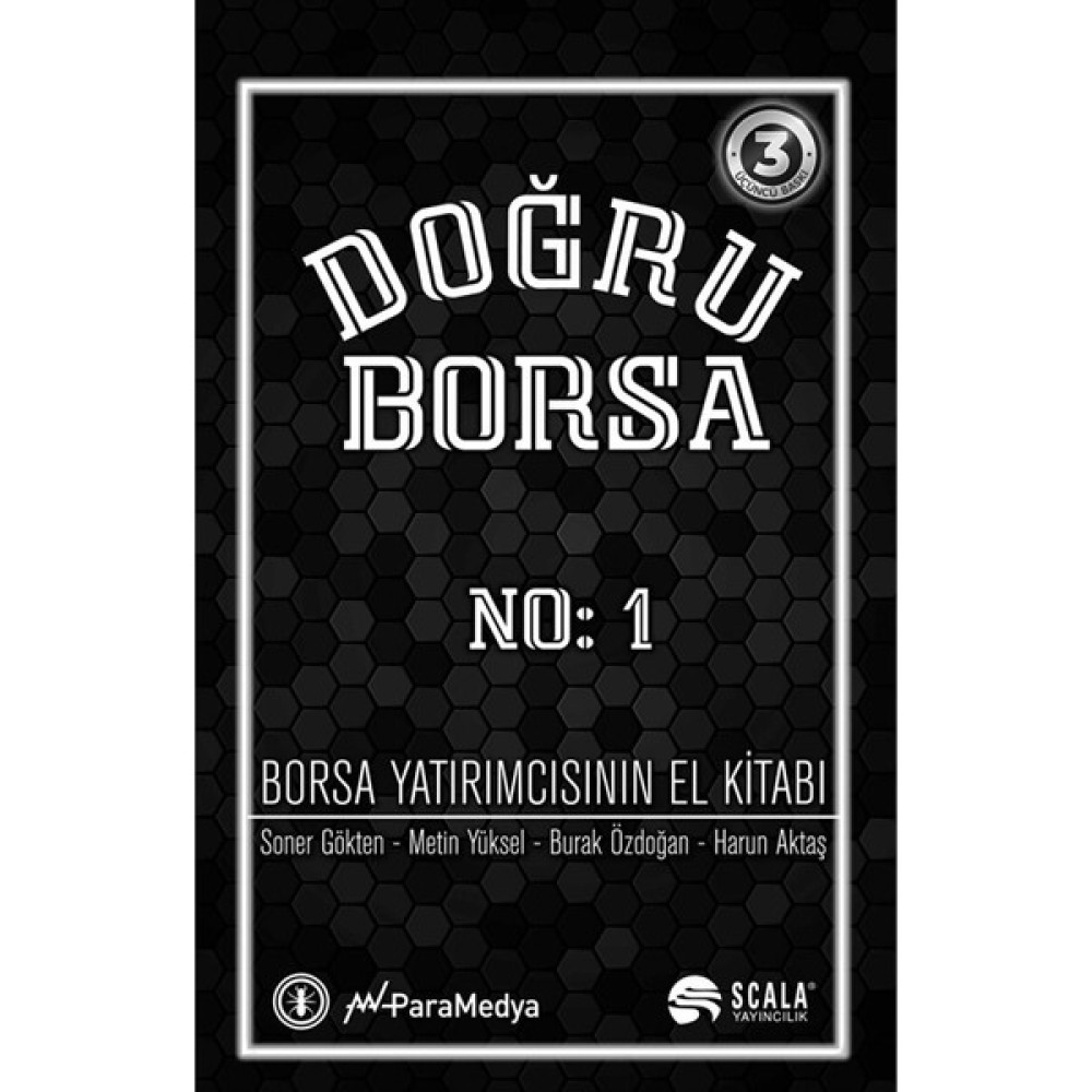 Doğru Borsa - Borsa Yatırımcısının El Kitabı No: 1 / Soner Gökten / Scala Yayıncılık / 9786256478169 Muhasebe Finans Kitapları Fiyatı