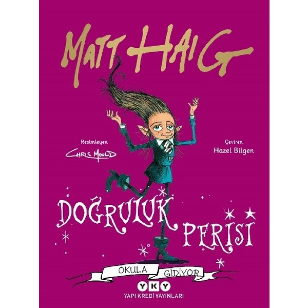 Doğruluk Perisi Okula Gidiyor - Matt Haig Çocuk Roman Fiyatı