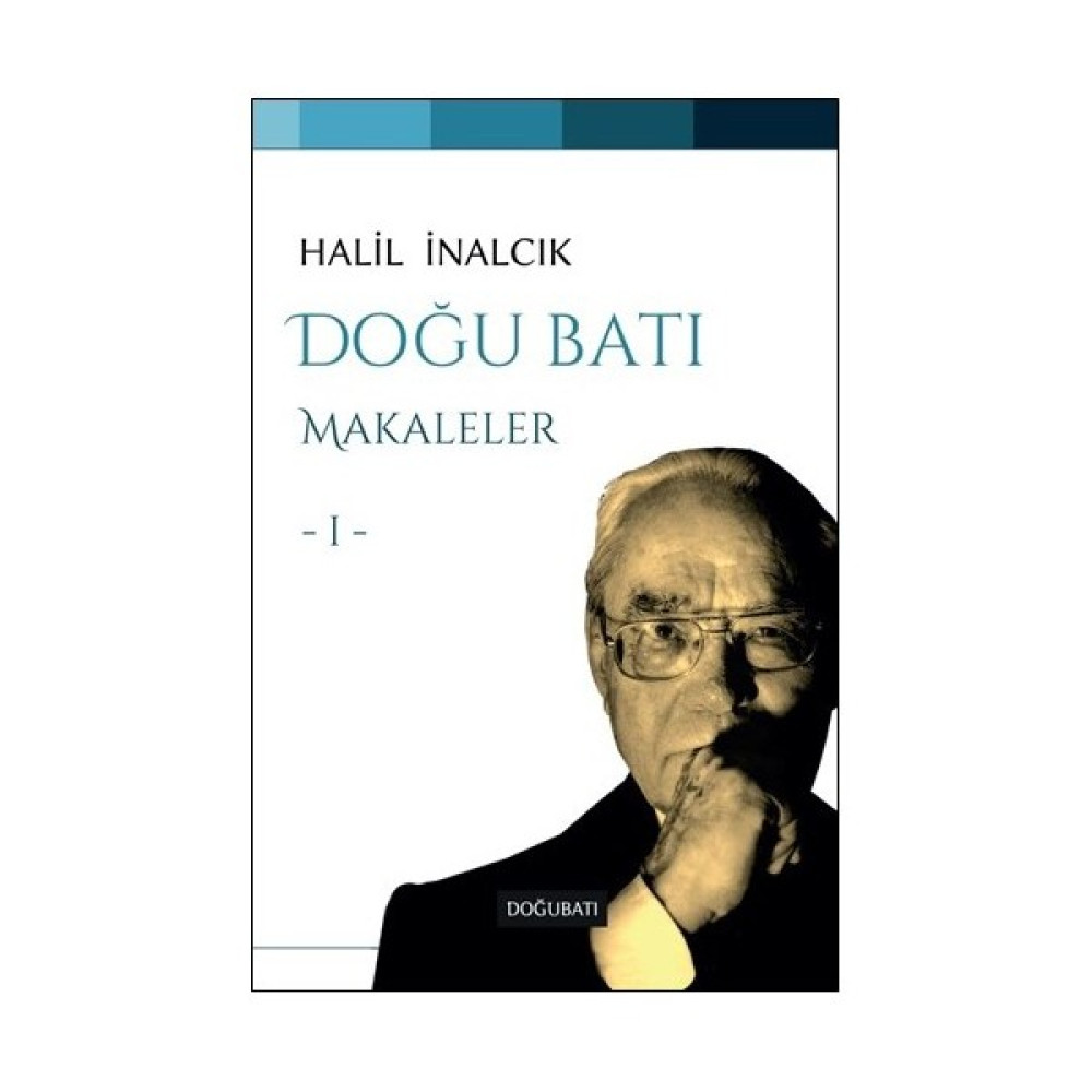 Doğu Batı Makaleler I - Halil İnalcık Tarih Fiyatı