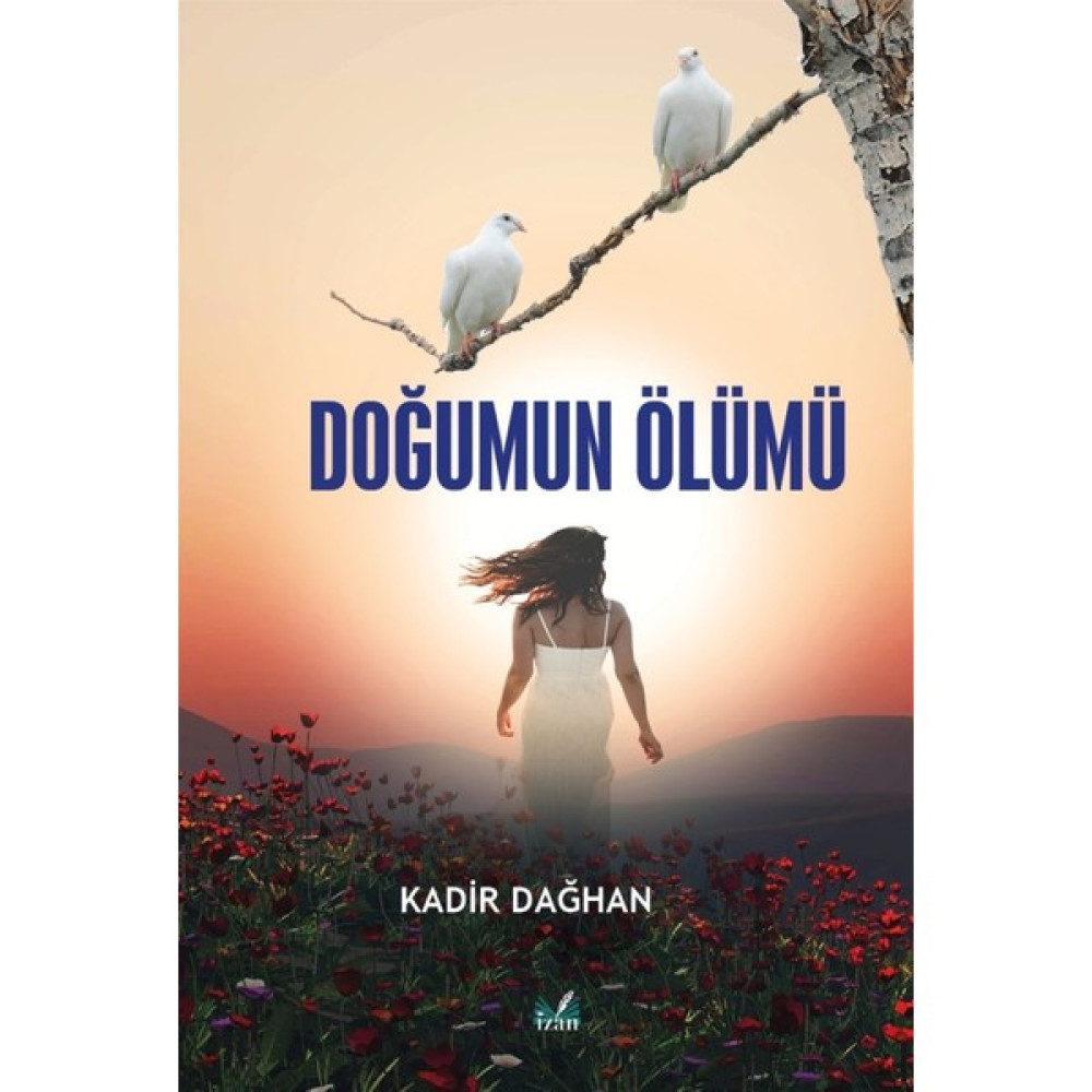 Doğumun Ölümü - Kadir Dağhan Çeviri Romanlar Fiyatı