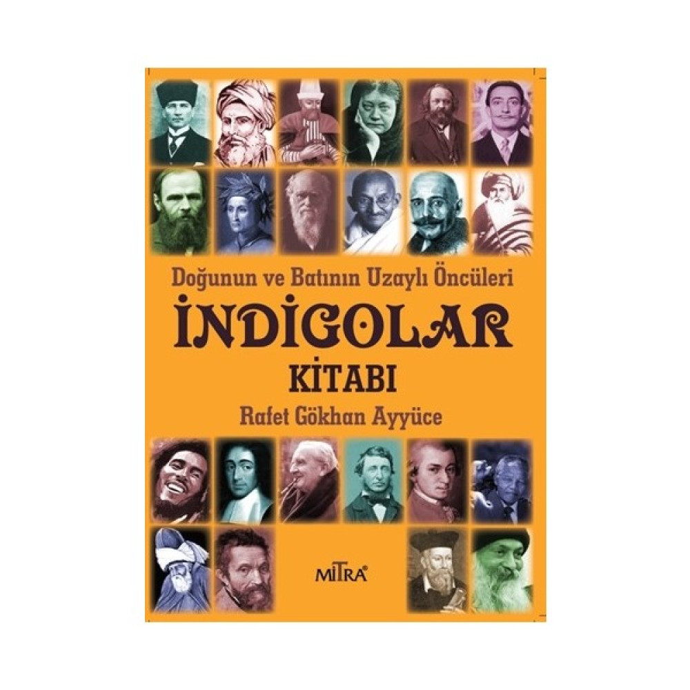 Doğunun Ve Batının Uzaylı Öncüleri İndigolar Kitabı - Rafet Gökhan Ayyüce Akademik Edebiyat Kitapları Fiyatı