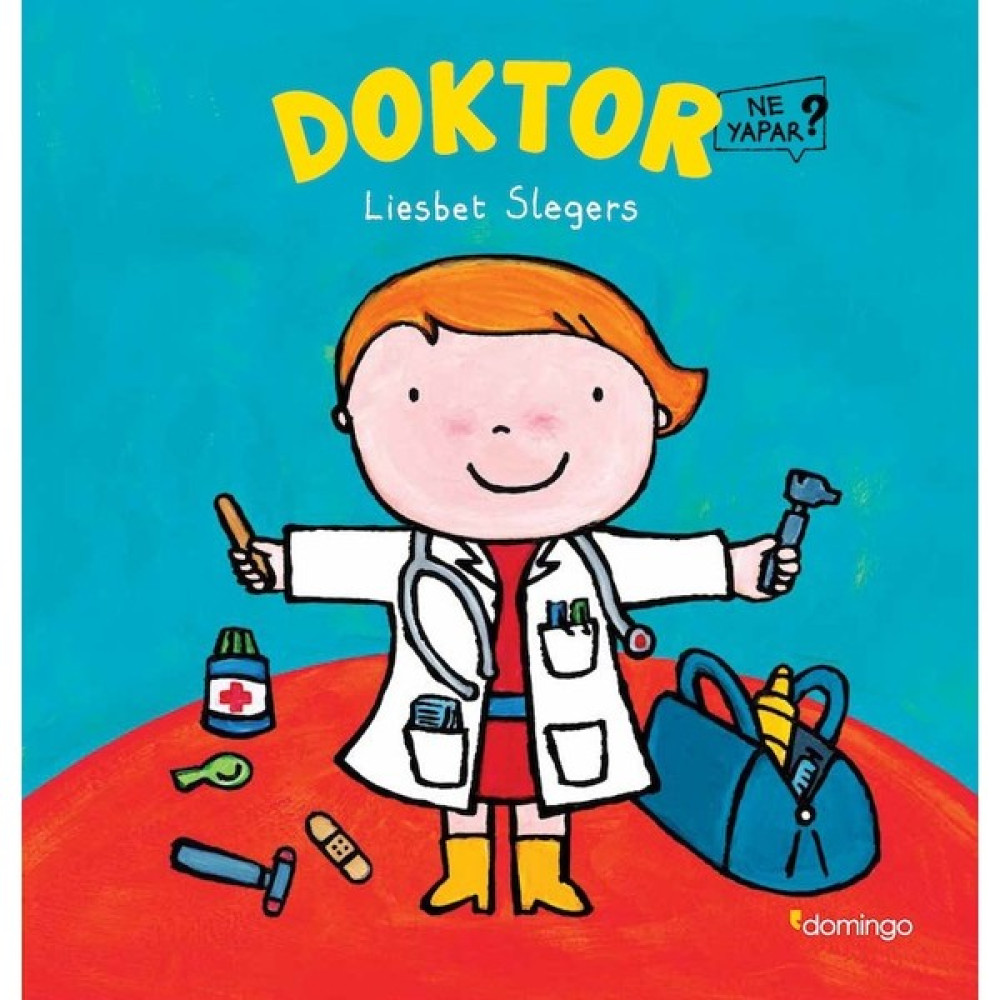 Doktor Ne Yapar? - Liesbet Slegers Çocuk Öykü Fiyatı