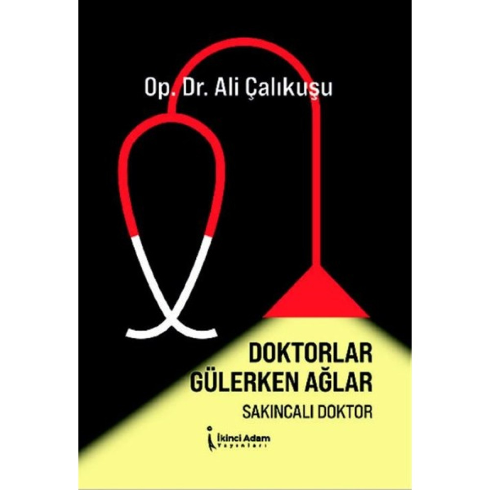 Doktorlar Gülerken Ağlar - Ali Çalıkuşu Deneme - İnceleme Fiyatı
