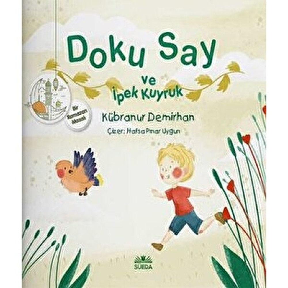 Doku Say ve Ipek Kuyruk 1 - Bir Ramazan Masalı - Kolektif Çocuk Masal Fiyatı
