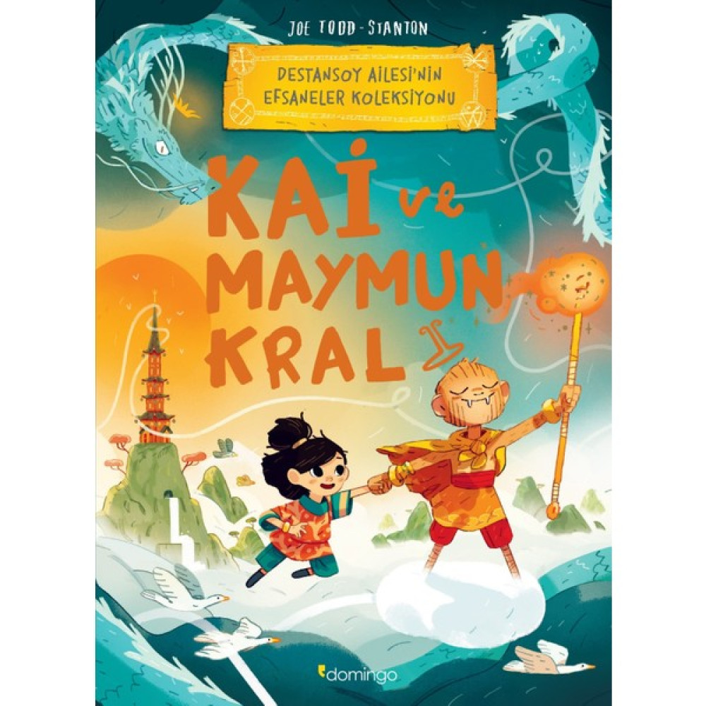 Domingo Yayınevi Kai ve Maymun Kral: - Destansoy Ailesi’nin Efsaneler Koleksiyonu 3 - Joe Todd-Stanton Çocuk Öykü Fiyatı