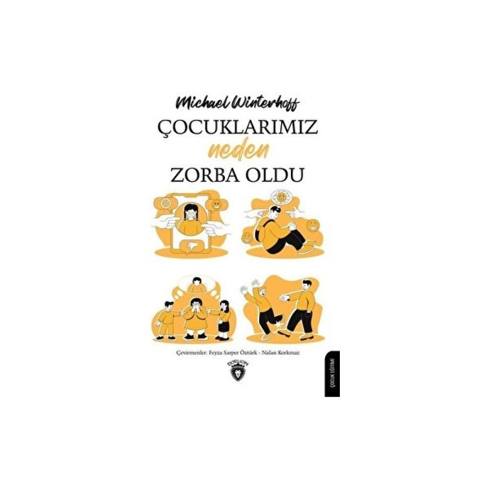 Dorlion Yayınları Çocuklarımız Neden Zorba Oldu Kaynak Kitapları Fiyatı