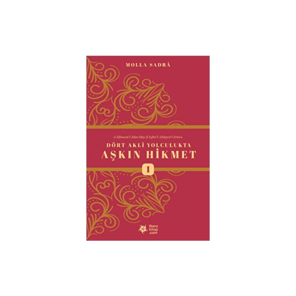 Dört Akli Yolculukta Aşkın Hikmet - Molla Sadreddin Şirazi Edebiyat Fiyatı