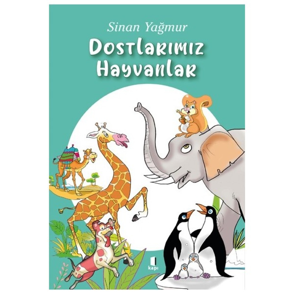 Dostlarımız Hayvanlar - Sinan Yağmur Çocuk Öykü Fiyatı