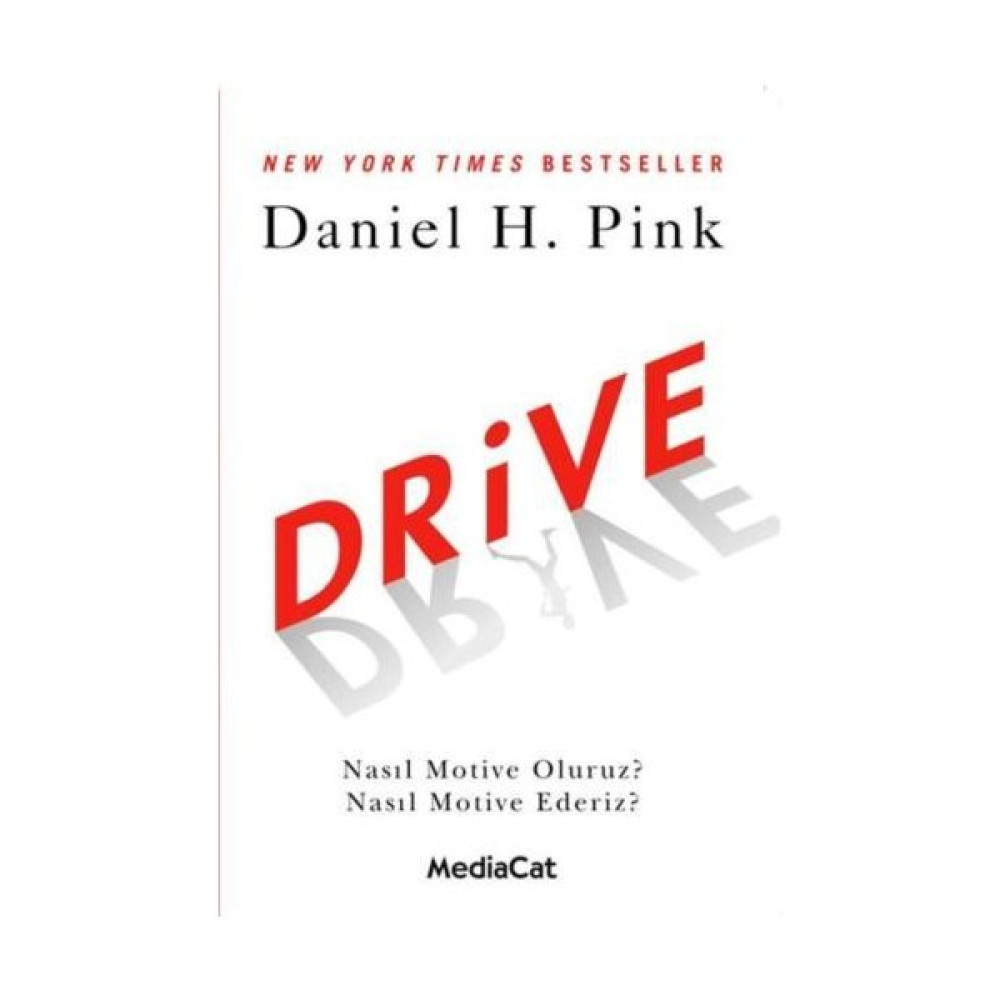 Drive - Nasıl Motive Oluruz? Nasıl Motive Ederiz? - Daniel H. Pink Kişisel Gelişim ve Psikoloji Fiyatı