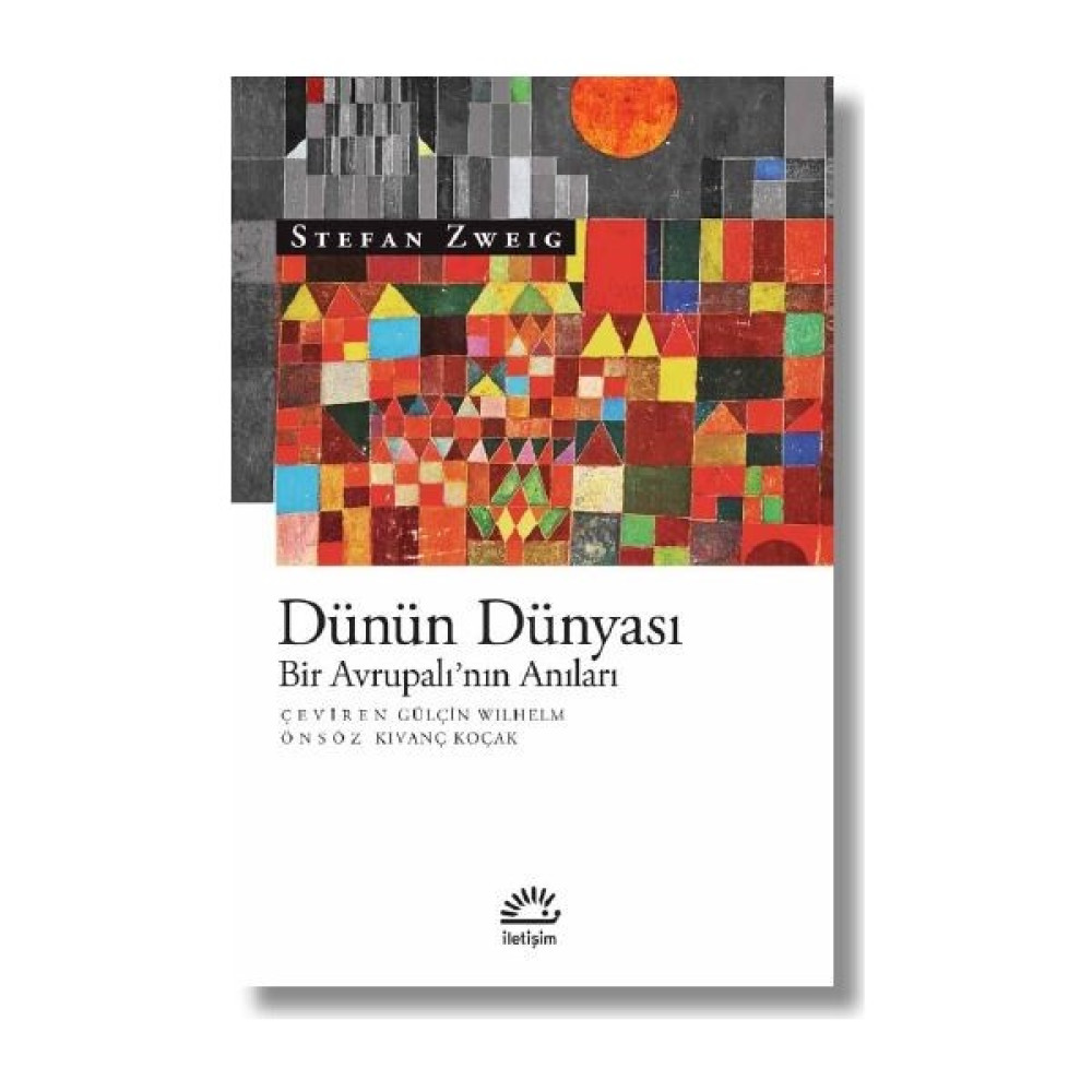 Dünün Dünyası Bir Avrupalı’nın Anıları - Stefan Zweig Mektup - Anı - Günlük - Anlatı Fiyatı