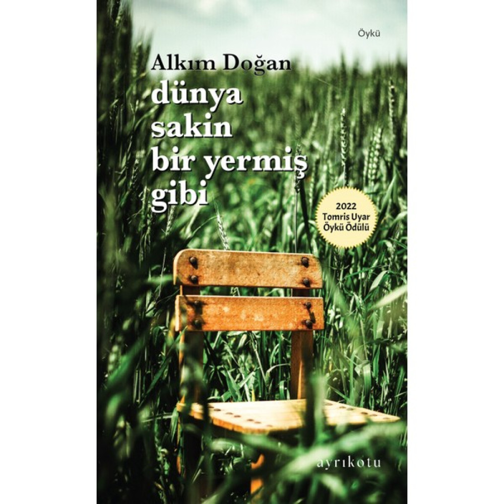 Dünya Sakin Bir Yermiş Gibi - Alkım Doğan Roman Fiyatı
